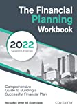 The Financial Planning Workbook: A Comprehensive Guide to Building a Successful Financial Plan (2022 Edition)