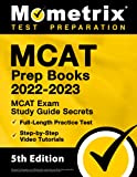 MCAT Prep Books 2022-2023: MCAT Exam Study Guide Secrets, Full-Length Practice Test, Step-by-Step Video Tutorials: [5th Edition]