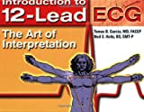 Introduction To 12-Lead ECG: The Art Of Interpretation (Garcia, Introduction to 12-Lead ECG)