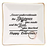 Retirement Gifts for Women-Ceramic Ring Dish Trinket Tray-Happy Retirement Appreciation Gift for Mom,Coworkers, Boss,Friends,Nurse,Teacher-Never Underestimate the Difference You Made