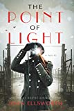 The Point of Light (John Ellsworth Historical Fiction)