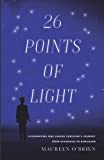 26 Points of Light: Illuminating One Cancer Survivor's Journey from Diagnosis to Remission