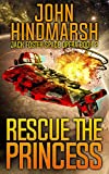 Rescue The Princess: Jack Foster Space Opera Series Book Two