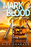 Mark for Blood: A Mason Dixon Tropical Adventure Thriller (Mason Dixon Thrillers Book 1)