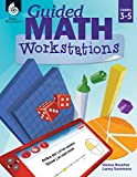 Guided Math Workstations for Grades 3 to 5  Strategies to Put Guided Math into Action in Elementary School Classrooms - Create Math Workshops and Implement Math Workstations for Ages 7 to 11