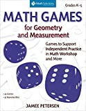 Math Games for Geometry and Measurement: Games to Support Independent Practice in Math Workshop and More, Grades K5