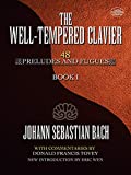 The Well-Tempered Clavier: 48 Preludes and Fugues Book I (Volume 1) (Dover Classical Piano Music)