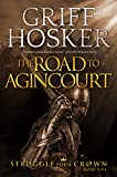 The Road to Agincourt (Struggle For a Crown Book 5)