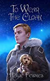 To Wear the Cloak (Secrets of The Tally Book 4)