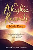 The Akashic Records Made Easy: Unlock the Infinite Power, Wisdom and Energy of the Universe (Made Easy series)