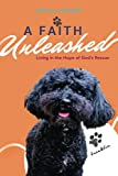 A Faith Unleashed: Living in the Hope of God's Rescue