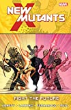 New Mutants Vol. 7: Fight The Future (New Mutants (2009-2011))