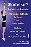 Shoulder Pain? The Solution & Prevention: Fifth Edition Revised and Expanded