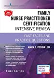 Family Nurse Practitioner Certification Intensive Review, Third Edition: Fast Facts and Practice Questions - Book and Free App  Highly Rated FNP Exam Review Book