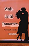 Wait Until Tomorrow: An Evraft Novella