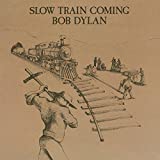 Slow Train Coming