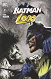 Batman Lobo: Deadly Serious #1 (Batman Lobo: Deadly Serious, Volume 1)