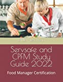 Servsafe and CPFM Study Guide 2022: Food Manager Certification