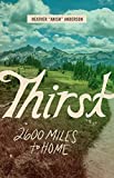 Thirst: 2600 Miles to Home