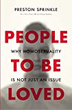 People to Be Loved: Why Homosexuality Is Not Just an Issue