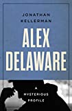 Alex Delaware: A Mysterious Profile (Mysterious Profiles)