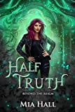 Half Truth: A Dragons vs Elves vs Humans Coming of Age Fantasy (Beyond the Realm Book 3)