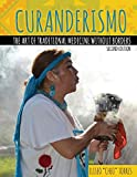 Curanderismo: The Art of Traditional Medicine without Borders