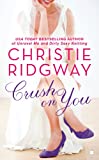 Crush on You (Three Kisses Book 1)