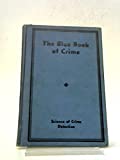 The blue book of crime;: Science of crime detection,