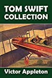 The Tom Swift Collection: 28 Novels in One Volume (Halcyon Classics)