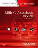 Miller's Anesthesia Review: Expert Consult  Online and Print