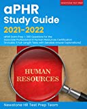 aPHR Study Guide 2021-2022: aPHR Exam Prep + 300 Questions for the Associate Professional in Human Resources Certification (Includes 3 Full-Length Tests with Detailed Answer Explanations)
