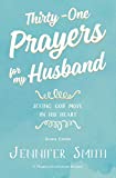 Thirty-One Prayers For My Husband: Seeing God Move in His Heart