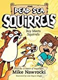 Boy Meets Squirrels (The Dead Sea Squirrels Book 2)