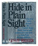 Hide in Plain Sight: The True Story of How the United States Government and Organized Crime Kept a Man From his Own Children