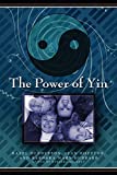 The Power of Yin, Celebrating Female Consciousness