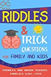 Fun Riddles & Trick Questions for Family and Kids: Riddles And Brain Teasers Families Will Love