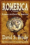 Romerica: Roman Artifacts in America (Templars in America Series Book 11)