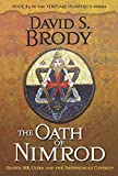 The Oath of Nimrod: Giants, MK-Ultra and the Smithsonian Coverup (Book #4 in Templars in America Series)