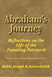 Abraham's Journey: Reflections on the Life of the Founding Patriarch (Meotzar Horav)