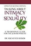 Talking About Intimacy and Sexuality: A Traditional Guide for the Jewish Parent