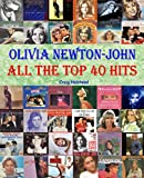 Olivia Newton-John: All The Top 40 Hits