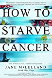 How to Starve Cancer ...without starving yourself: The Discovery of a Metabolic Cocktail That Could Transform the Lives of Millions