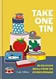 Take One Tin: 80 delicious meals from the storecupboard