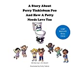 A Story About Perry Tinklebum Poo And How A Potty Needs Love Too: Extended Version (BB Boulevard Books)