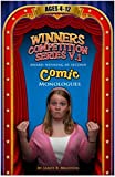 Winner's Competition Series, V. 1: Award-Winning 60-Second Comic Monologues, Ages 4-12