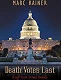 Death Votes Last: a Jeff Trask Crime Drama (Jeff Trask crime drama Series Book 5)