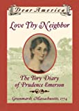 Love Thy Neighbor: the Tory Diary of Prudence Emerson