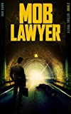 Mob Lawyer 2: A Legal Thriller