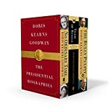 Doris Kearns Goodwin: The Presidential Biographies: No Ordinary Time, Team of Rivals, The Bully Pulpit